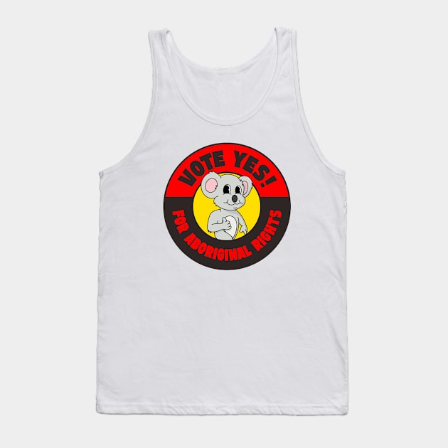 Vote Yes For Aboriginal Rights - Indigenous Sovereignty Tank Top by Football from the Left